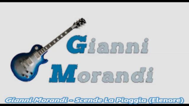 Gianni Morandi - Scende La Pioggia (Elenore) - BG субтитри