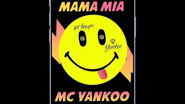 Mama mia - Mc Yanko