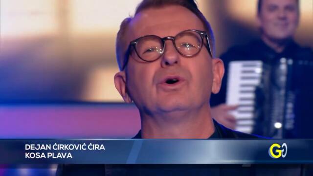 Dejan Cirkovic Cira - Kosa plava - GP - (Tv Grand 06.01.2023.)