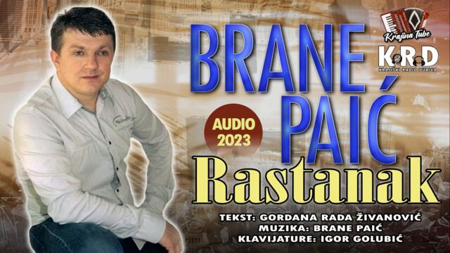Brane Paić - Rastanak (Audio 2023)