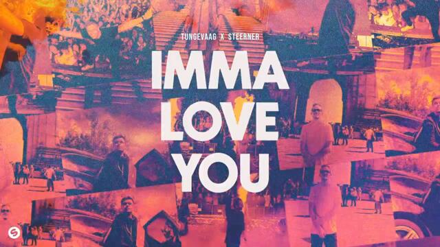 Tungevaag x Steerner - Imma Love You (Official Audio)