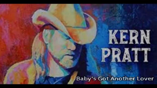 Kern Pratt - Baby's Got Another Lover