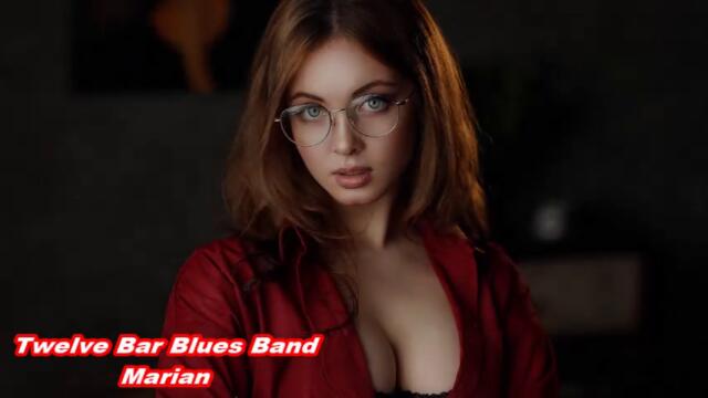 Twelve Bar Blues Band - Marian