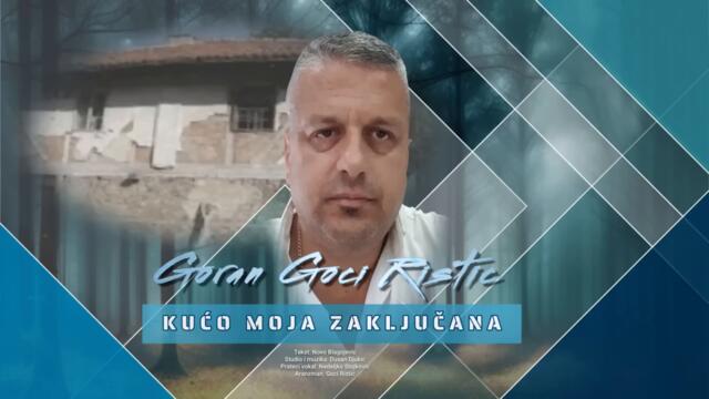 Goran Goci Ristic - Kućo moja zaključana (Official Audio 2023)