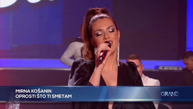 Mirna Kosanin - Oprosti sto ti smetam - (LIVE) - (Tv Grand 19.06.2023.)