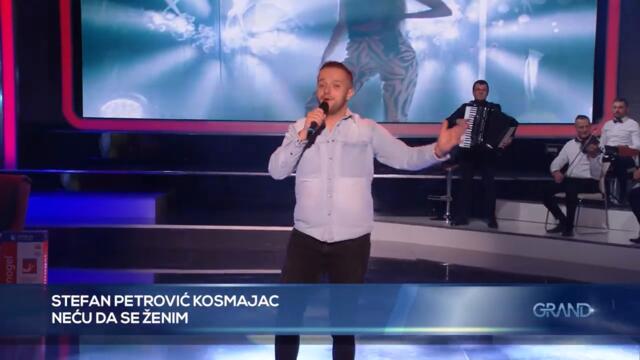 Stefan Petrovic Kosmajac - Necu da se zenim - GP - (Tv Grand 27.10.2023.)