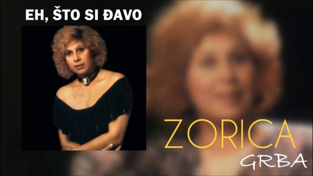 Zorica Grba - Eh, Što Si Đavo (Official Audio 1990) (HQ)