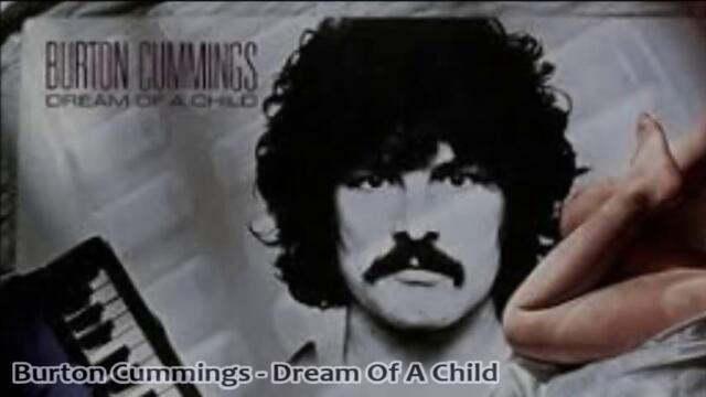 Burton Cummings - Dream Of A Child - BG субтитри