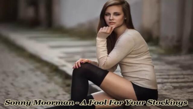 Sonny Moorman - A Fool For Your Stockings