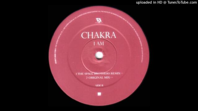 Chakra - I Am (The Space Brothers Remix) (1997)