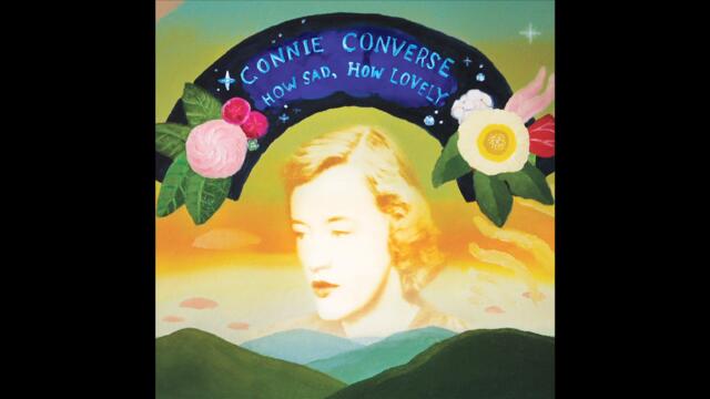 Connie Converse - How Sad, How Lovely - 01 - Talkin' Like You (Two Tall Mountains)