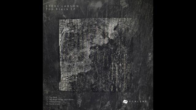 Steve Larson - Too Black (Patrick Siech Remix) [SL.01]