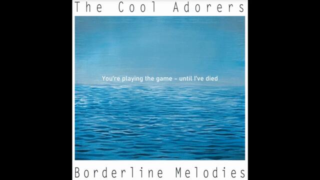 The Cool Adorers - Searching for the End