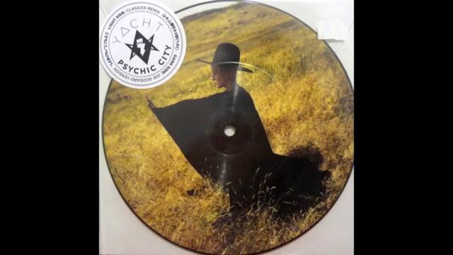 Yacht - Psychic City (Classixx Remix)