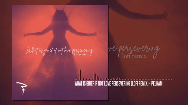 WandaVision - What is Grief if Not Love Persevering (Lofi Remix)