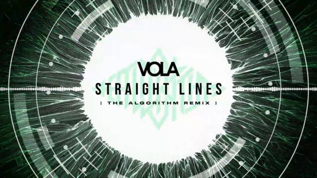 VOLA - Straight Lines (The Algorithm Remix)