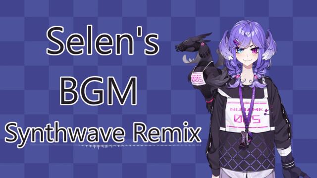 Selen Tatsuki BGM [Synthwave Remix]