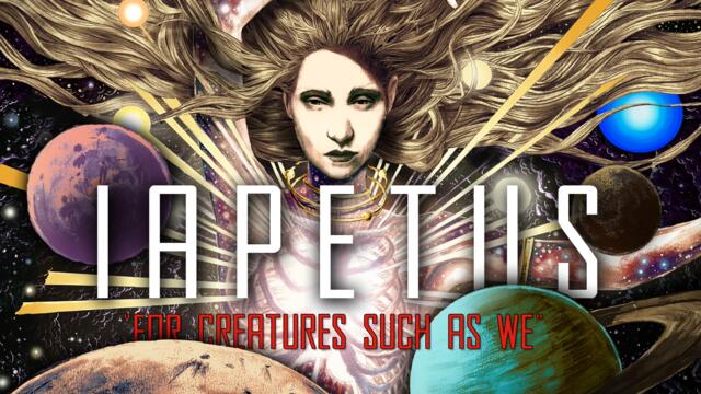 Iapetus - For Creatures Such As We [NEW SINGLE 2019]