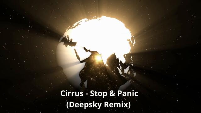 Cirrus - Stop & Panic (Deepsky Remix)