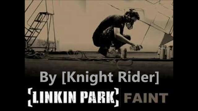 Linkin Park - Faint ( Extended By Knight Rider)
