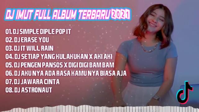 DJ IMUT FULL ALBUM TERBARU 2021 | DJ IMUT FULL ALBUM 2021 VIRAL FULL BASS 2021 | TANPA IKLAN