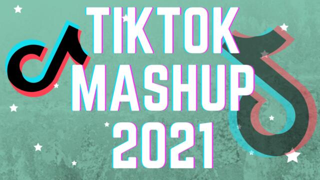 New TikTok Mashup August 2021 (Not Clean)