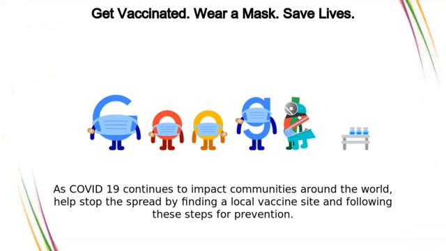 Победи COVID-19¸.•*´¨♛ Ваксинирай се! Носи маска. Запази живота с Google Doodle Get Vaccinated ...Wear a Mask...Save Lives