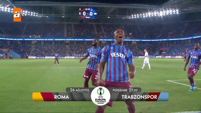 Roma - Trabzonspor | 26 Ağustos Perşembe 21.00'de atv'de.