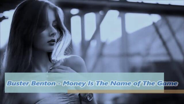 Buster Benton - Money Is The Name of The Game