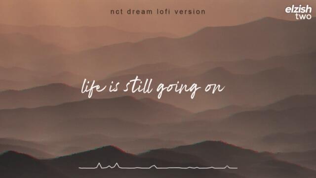 life is still going on lofi version | nct dream chill hip hop remix