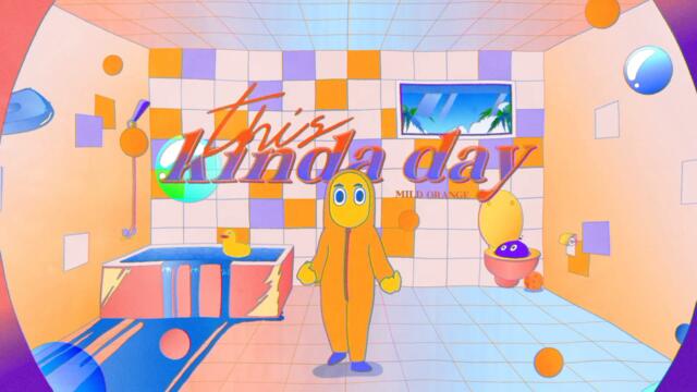 Mild Orange - This Kinda Day (Official Video)
