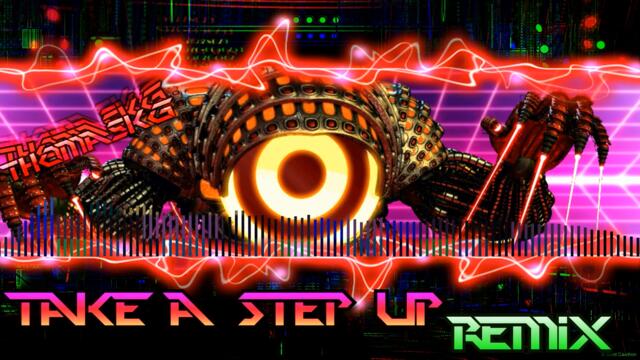 Take a Step Up [The Desolate Hope] - ThomasKG REMIX