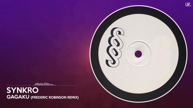 Synkro - Gagaku (Frederic Robinson Remix)