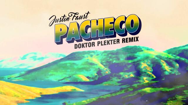 Justin Faust - Pacheco (Doktor Plekter Remix)