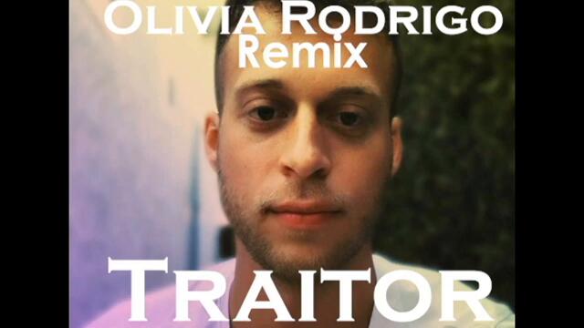 Olivia Rodrigo - Traitor (Remix)