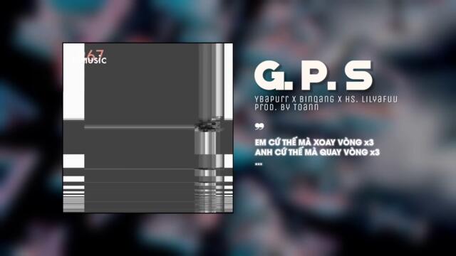 GPS - Ybapurr x Binqang x Hs. Lilyafuu x Toann「Remix Version by 1 9 6 7」/ Audio Lyrics