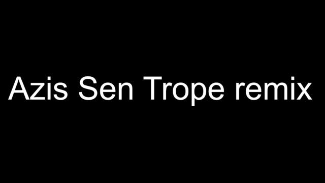 AZIS-Sen Trope