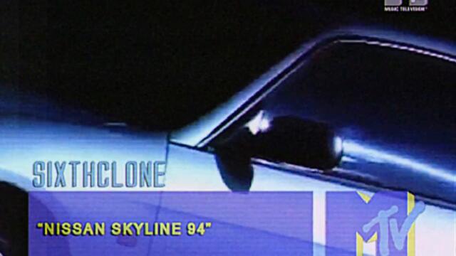 SIXTHCLONE - Nissan Skyline 94 (Official Video)