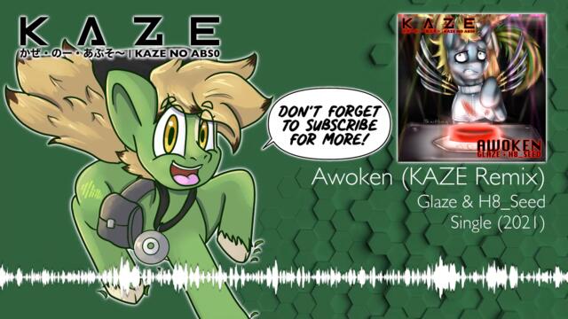 Glaze & H8_Seed - Awoken (KAZE Remix)