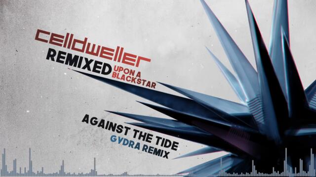 Celldweller - Against The Tide (Gydra Remix)