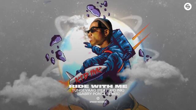 Tungevaag - Ride With Me (feat. Kid Ink) [Gabry Ponte Remix] (Official Audio)