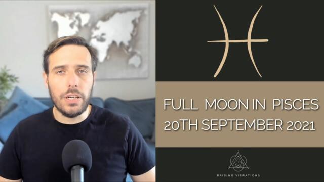 Full Moon in Pisces | 20th / 21st September 2021
