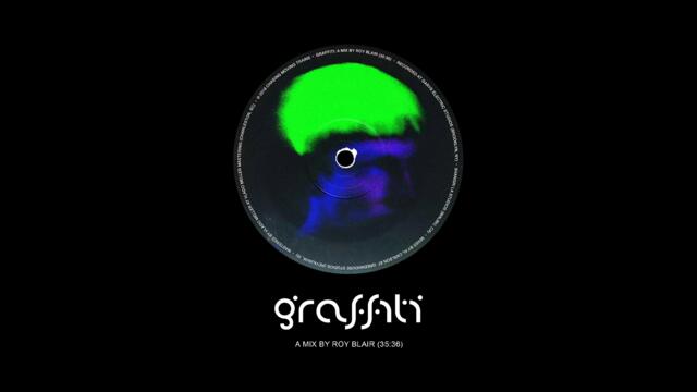 graffiti: a mix by roy blair [Full Uncensored Version]