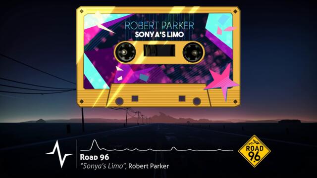 Robert Parker - Sonya's Limo (Road 96 Original Soundtrack)
