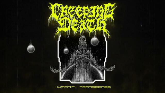 Creeping Death - Humanity Transcends