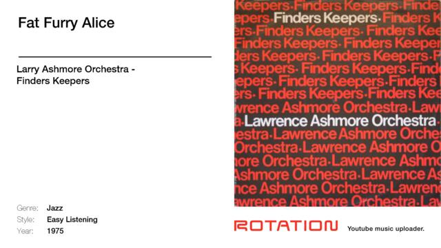 Larry Ashmore Orchestra - Fat Furry Alice