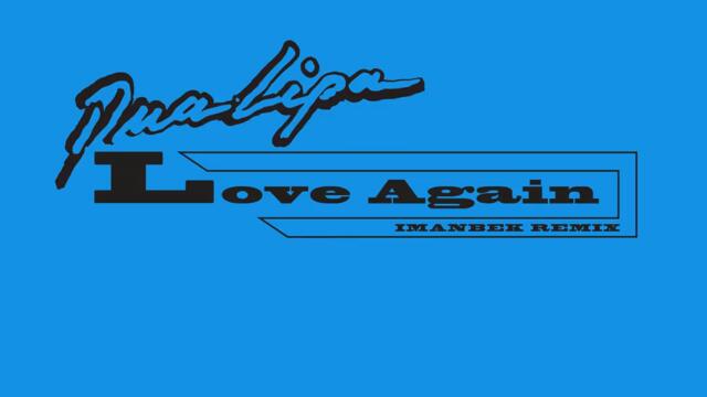 Love Again (Imanbek Remix)