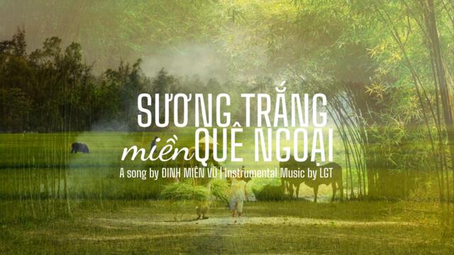 Sương Trắng Miền Quê Ngoại (Instrumental Music)