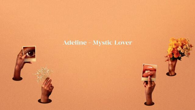Adeline - Mystic Lover (Official Lyrics Video)