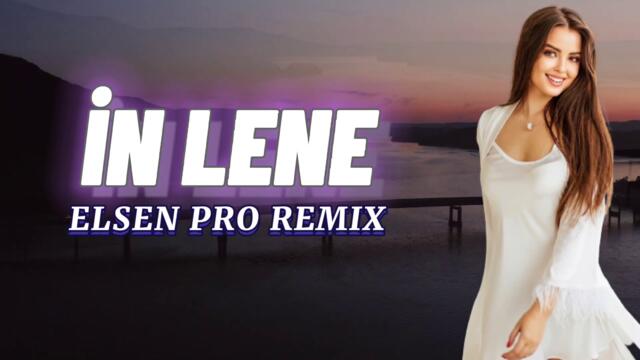 Arabic Remix - İn Lene ( Elsen Pro Remix )